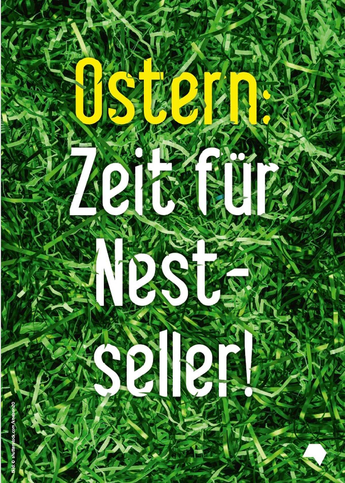 Ansicht Plakat, Schrift auf Gras; "Ostern Zeit für Neststeller"